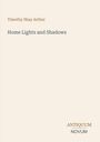 Timothy Shay Arthur, "Home Lights and Shadows", Antiquum Novum. Ein schlichtes Design auf hellem Hintergrund.