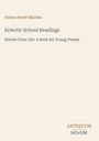 Orison Swett Marden: Eclectic School Readings, Buch