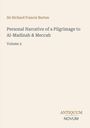 Titel: "Personal Narrative of a Pilgrimage to Al-Madinah & Meccah". Unten rechts in kleinerer Schrift: "ANTIQUM NOVUM".