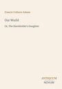 Francis Colburn Adams: Our World, Buch