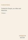 Frederick Niecks: Frederick Chopin, as a Man and Musician, Buch