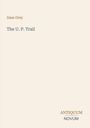 Zane Grey: The U. P. Trail, Buch