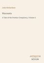 „John Richardson. Wacousta. A Tale of the Pontiac Conspiracy, Volume 2.“ Unten steht „ANTIQUM NOVUM“.