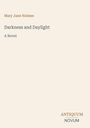 Titel: Darkness and Daylight. Autor: Mary Jane Holmes. Unten ein Verlagslogo: ANTIQUUM NOVUM. Schlichter Hintergrund.