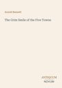 Arnold Bennett: The Grim Smile of the Five Towns, Buch