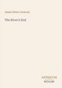 "James Oliver Curwood. The River's End. ANTIQUUM NOVUM." Minimalistisches Buchcover mit schlichtem Design.
