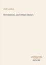Text: "Jack London", "Revolution, and Other Essays", "ANTIQUM NOVUM". Dezentes, minimalistisches Design auf beigem Hintergrund.