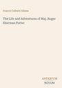 Francis Colburn Adams: The Life and Adventures of Maj. Roger Sherman Potter, Buch