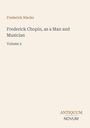 Frederick Niecks: Frederick Chopin, as a Man and Musician, Buch