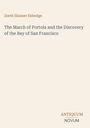 Zoeth Skinner Eldredge: The March of Portola and the Discovery of the Bay of San Francisco, Buch