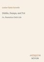 Louise Clarke Pyrnelle: Diddie, Dumps, and Tot, Buch