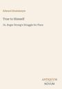 Edward Stratemeyer: True to Himself, Buch