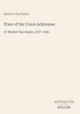 "Martin Van Buren: State of the Union Addresses, 1837–1841." Unten rechts: "ANTIQUM NOVUM". Schlichtes, beiges Design.