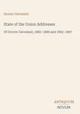 Grover Cleveland: State of the Union Addresses. Of Grover Cleveland, 1885–1889 and 1893–1897. Unten rechts Logo "ANTIQUM NOVUM".