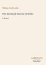 William John Locke: The Morals of Marcus Ordeyne, Buch