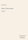 "Rex Beach, Heart of the Sunset: A Novel. Antique Schrift auf cremefarbenem Hintergrund, Logo unten rechts."