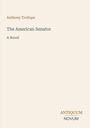 "Anthony Trollope. The American Senator. A Novel. ANTIQUUM NOVUM." Ein schlichtes, minimalistisches Design.