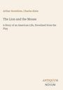 Buchtitel: The Lion and the Mouse. Autoren: Arthur Hornblow, Charles Klein. Beige Hintergrund.