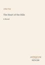 „John Fox, The Heart of the Hills, A Novel.“ Unten rechts: Antiquum Novum. Schlichtes Design auf beigem Hintergrund.