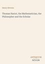 Titel: "Thomas Hariot, the Mathematician, the Philosopher and the Scholar" von Henry Stevens. Darunter "ANTIQUM NOVUM".