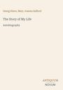 Text: "Georg Ebers, Mary Joanna Safford", "The Story of My Life", "Autobiography", "ANTIQUM NOVUM". Beige Hintergrund.