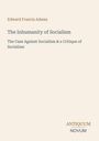 Text: Edward Francis Adams, The Inhumanity of Socialism, The Case Against Socialism & a Critique of Socialism. Unten rechts: "Antiquum Novum". Beiger Hintergrund.