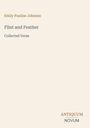 "Emily Pauline Johnson, Flint and Feather, Collected Verse. Unten steht ANTIQUUM NOVUM als Logo."