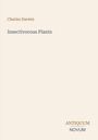 „Charles Darwin: Insectivorous Plants“ steht in der Mitte. Unten rechts ist ein Logo mit „ANTIQUM NOVUM“. Beige Hintergrund.