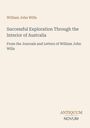„William John Wills, Successful Exploration Through the Interior of Australia. Antiquum Novum.“ Schlichtes Cover.