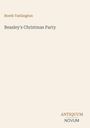 "Beasley's Christmas Party" von Booth Tarkington, unten rechts Logo mit "ANTIQUM NOVUM", beigefarbener Hintergrund.