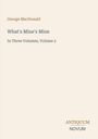 Titel: "What's Mine's Mine, Volume 2". Autor: George MacDonald. Verleger: Antiquum Novum. Schlichter, beige Hintergrund.