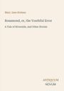 Text: "Mary Jane Holmes, Rosamond, or, the Youthful Error, A Tale of Riverside, and Other Stories." Unten Logo: "ANTIQUM NOVUM". Beige Hintergrund.