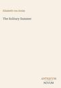 "Elizabeth von Arnim", "The Solitary Summer". Unten rechts: "ANTIQUM NOVUM". Schlichtes, helles Design.