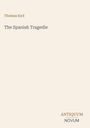 Oben steht "Thomas Kyd", darunter "The Spanish Tragedie". Unten rechts in Großbuchstaben "ANTIQUM NOVUM". Beige Hintergrund.
