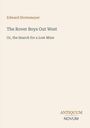 Text: "Edward Stratemeyer. The Rover Boys Out West. Or, the Search for a Lost Mine. ANTIQUUM NOVUM." Schlichtes Coverdesign in Beige.