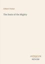 Text: "Gilbert Parker, The Seats of the Mighty, ANTIQUUM NOVUM". Ein minimalistisches Cover mit beiger Hintergrundfarbe.