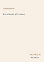 Oben steht "Gilbert Parker". Darunter "Parables of a Province". Unten ein Logo mit "Antiquum Novum". Beige Hintergrund.