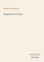 Text: "Thomas De Quincey, Biographical Essays, ANTIQUUM NOVUM." Schlichtes, cremefarbenes Layout, Titel in der Mitte.