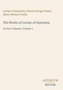 Die Texte lauten: "Lucian of Samosata, Francis George Fowler, Henry Watson Fowler. The Works of Lucian of Samosata. In Four Volumes, Volume 1. ANTIQUUM NOVUM." Beigefarbener Hintergrund.