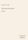 Emerson Hough: "The Law of the Land", A Novel. Unten steht "ANTIQUM NOVUM". Beigefarbener Hintergrund.
