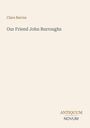 Text: Clara Barrus; Our Friend John Burroughs; ANTIQUUM NOVUM. Beigefarbener Hintergrund, minimalistisches Design.