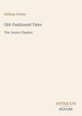 „William Patten Old-Fashioned Tales The Junior Classics ANTIQUUM NOVUM.“ Schlichte Gestaltung auf hellem Hintergrund.