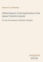 Text: "Newton H. Chittenden, Official Report of the Exploration of the Queen Charlotte Islands, For the Government of British Columbia, ANTIQUUM NOVUM." Schlichtes Cover.