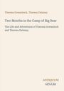 Titel: "Two Months in the Camp of Big Bear". Autoren: Theresa Gowanlock, Theresa Delaney. Logo: ANTIQUUM NOVUM. 