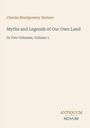 „Myths and Legends of Our Own Land“ von Charles Montgomery Skinner, „In Two Volumes, Volume 1“, Logo: „ANTIQUM NOVUM“.