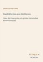 „Das Käthchen von Heilbronn“ von Heinrich von Kleist. Untertitel: historisches Ritterschauspiel. Unten Logo: ANTIQUUM NOVUM.