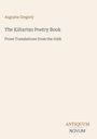 "Augusta Gregory. The Kiltartan Poetry Book. Prose Translations from the Irish. Antiquum Novum" auf cremefarbenem Hintergrund.