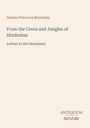 Text: "Helena Petrovna Blavatsky. From the Caves and Jungles of Hindostan. Letters to the Homeland." Unten ein Logo: "ANTIQUM NOVUM".