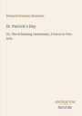 Richard Brinsley Sheridan, "St. Patrick's Day", eine Farce in zwei Akten. Antiquum Novum unten rechts.