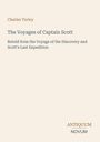 Buchtitel und Autor: "The Voyages of Captain Scott" von Charles Turley. Beige Hintergrund, schlichtes Design.
